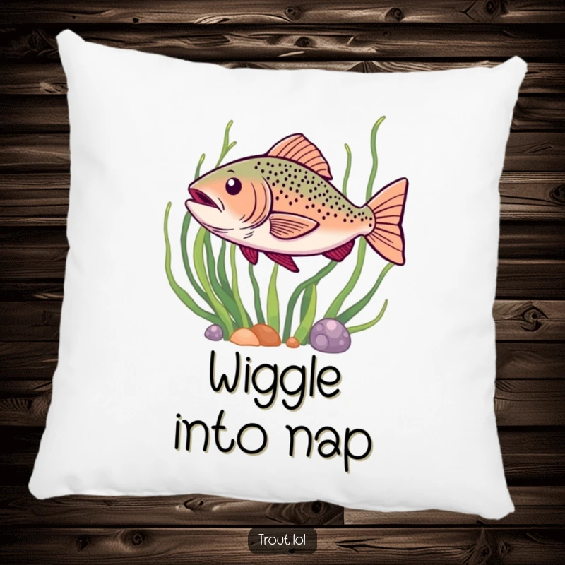 Funny pillow featuring a trout doing a happy wiggle while swimming past seaweed, adding cheer to any room.