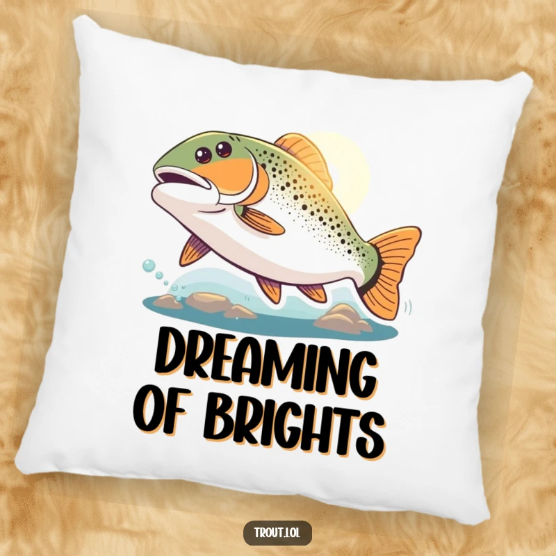 Funny hopeful trout pillow depicting a trout swimming enthusiastically towards a bright light, providing comfort and a touch of motivation.