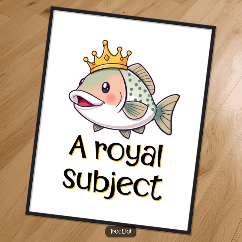 Funny digital art print of a smiling trout wearing a crown, swimming majestically, bringing regal humor and aquatic artistry.