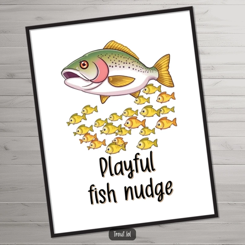Funny digital art print of a trout playfully nudging smaller fish, causing them to dart, capturing dynamic aquatic movement.