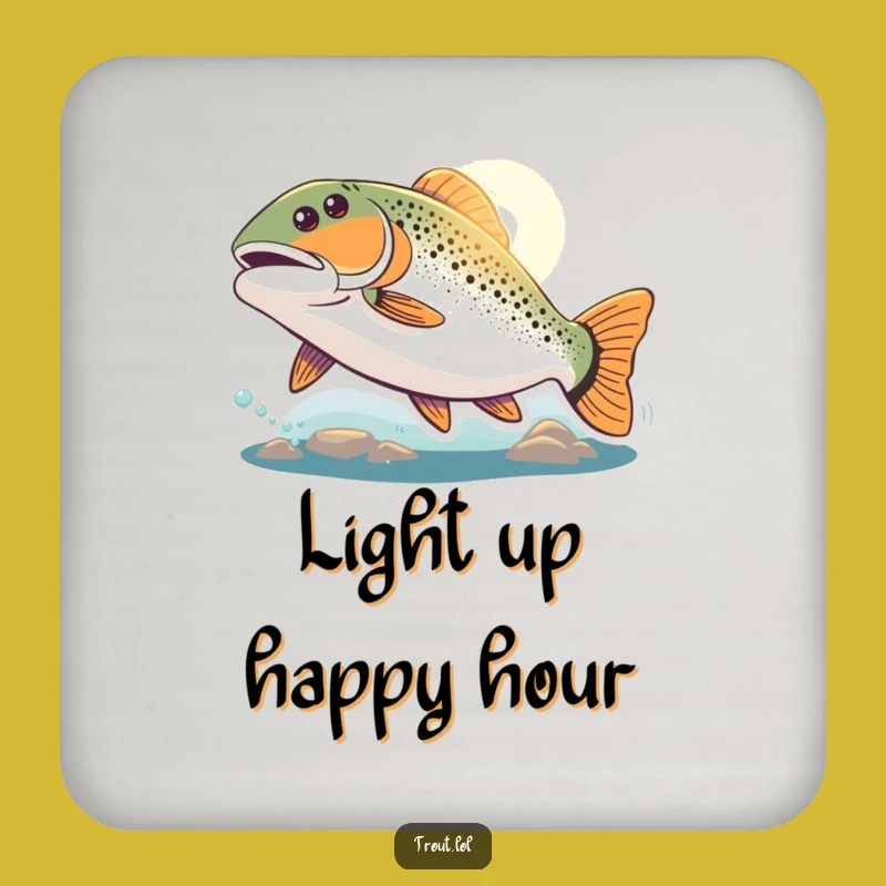 Funny Hopeful Trout Coaster: Protect Surfaces with Aquatic Ambition!