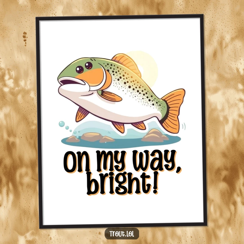 Funny aspiring trout poster showing a trout swimming with intense enthusiasm towards a radiant distant light, symbolizing hope and perseverance.