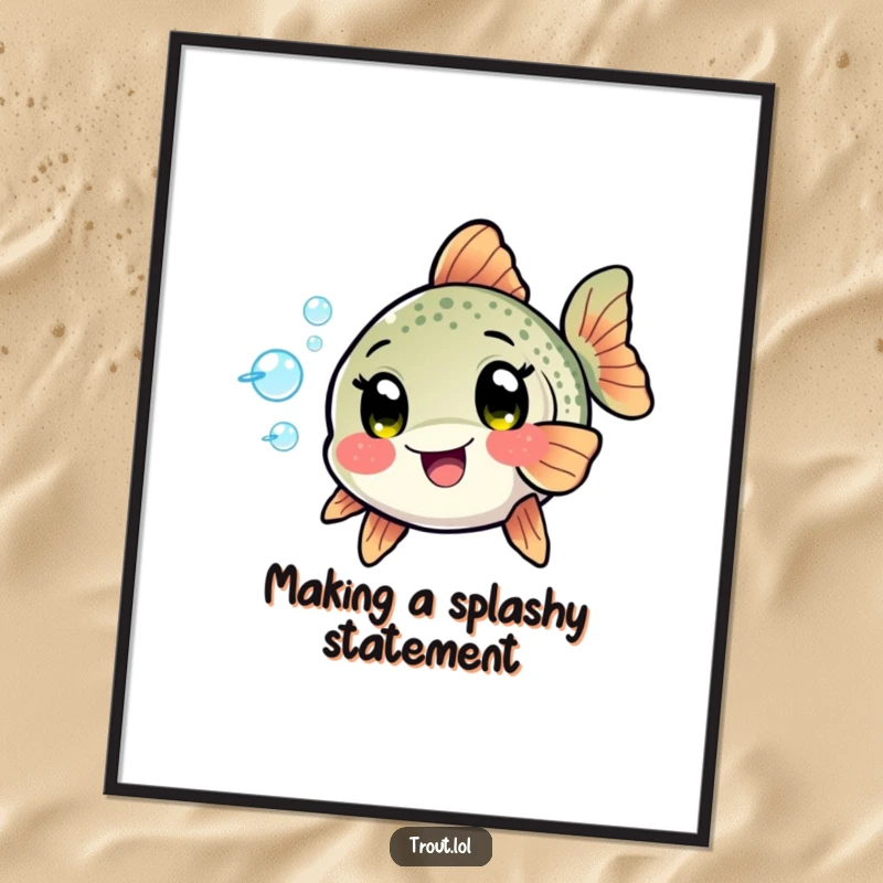 Funny Kawaii Trout Poster: A trout with excited eyes playfully blows bubbles, creating joyful and humorous aquatic wall art.