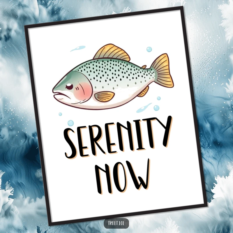 Funny poster showcasing a trout with closed eyes floating peacefully in clear water, evoking a sense of stillness.