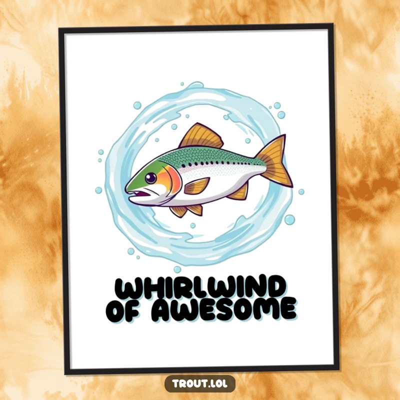 Funny poster art of a trout spinning uncontrollably in a dramatic water swirl, a humorous depiction of aquatic energy meant to bring a smile.