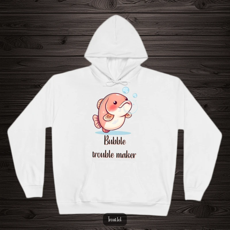 Funny hoodie featuring a playful trout blowing a water bubble, perfect for cozy and fun wear.