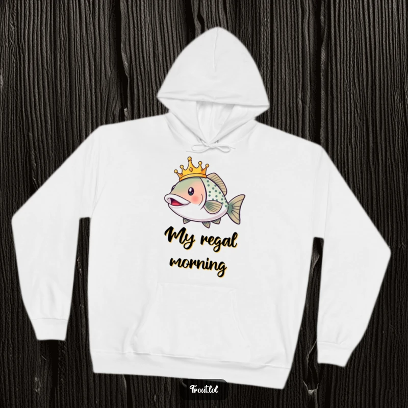 Funny hoodie depicting a smiling trout wearing a crown, swimming regally and happily, conveying a sense of playful authority.