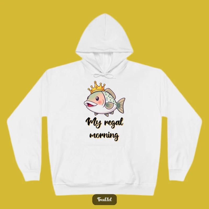 Cozy Funny Royal Trout Hoodie: Stay Warm and Regal with this Hilarious Fish Wear