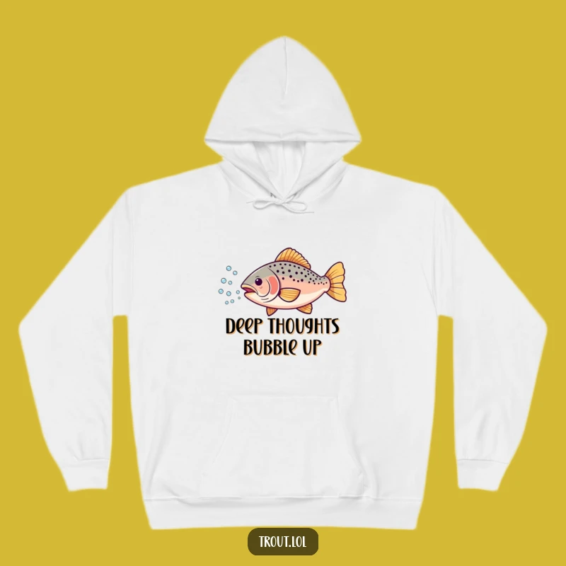 Cozy Funny Trout Bubbles Hoodie: Warm Your Soul with This Hilarious Fish Design