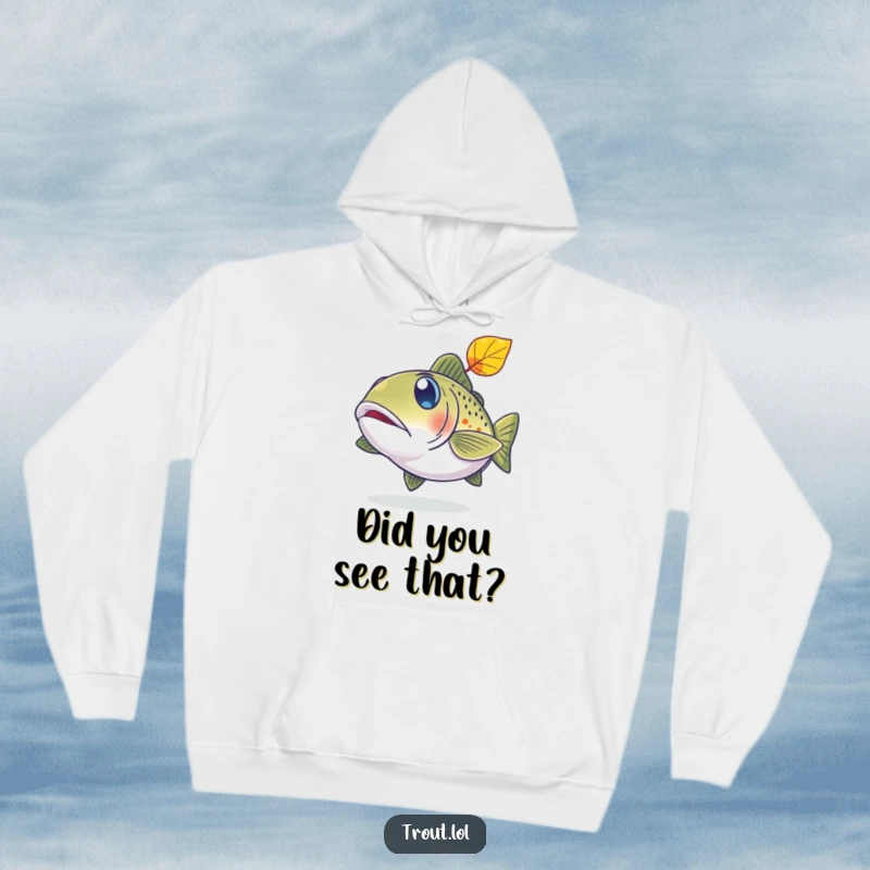 Funny hoodie featuring a trout with comically wide, surprised eyes looking up at a falling leaf.