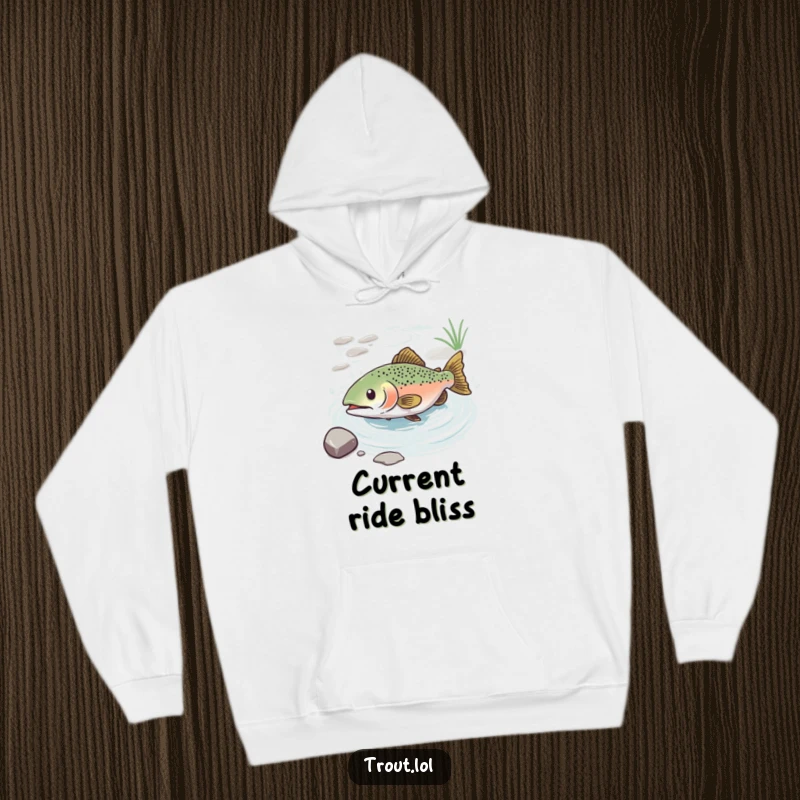 Funny hoodie featuring a trout with a blissful expression, smoothly sliding down a gentle water current, perfect for cozying up.