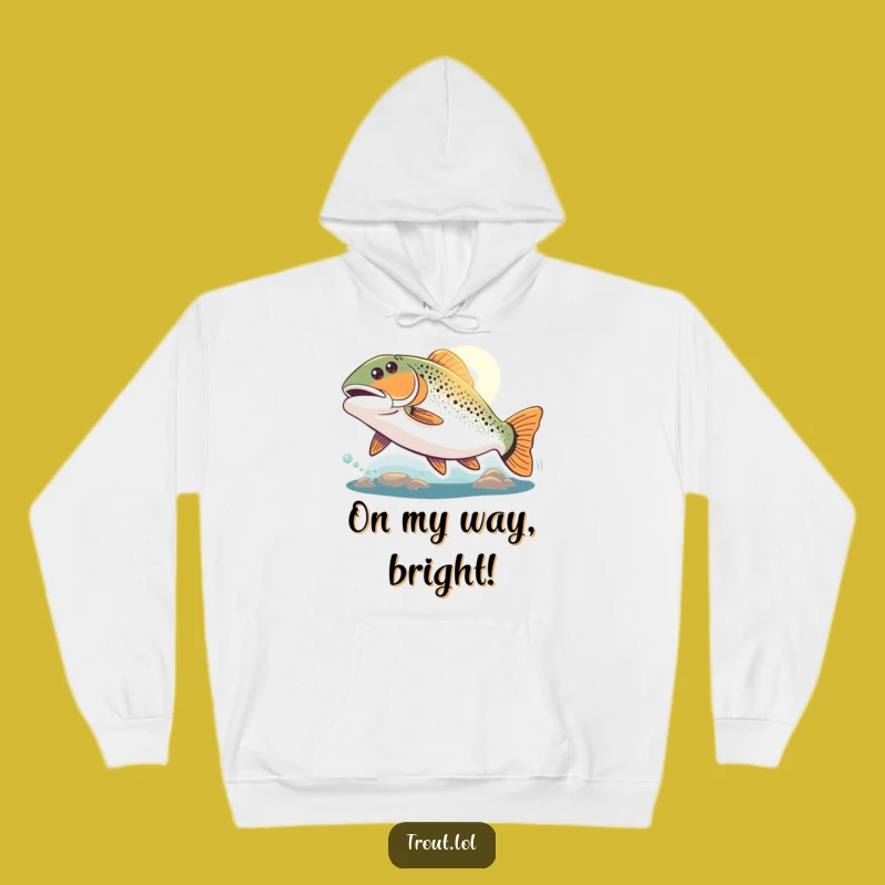 Funny Hopeful Trout Hoodie: Stay Warm on Your Quest for Light!
