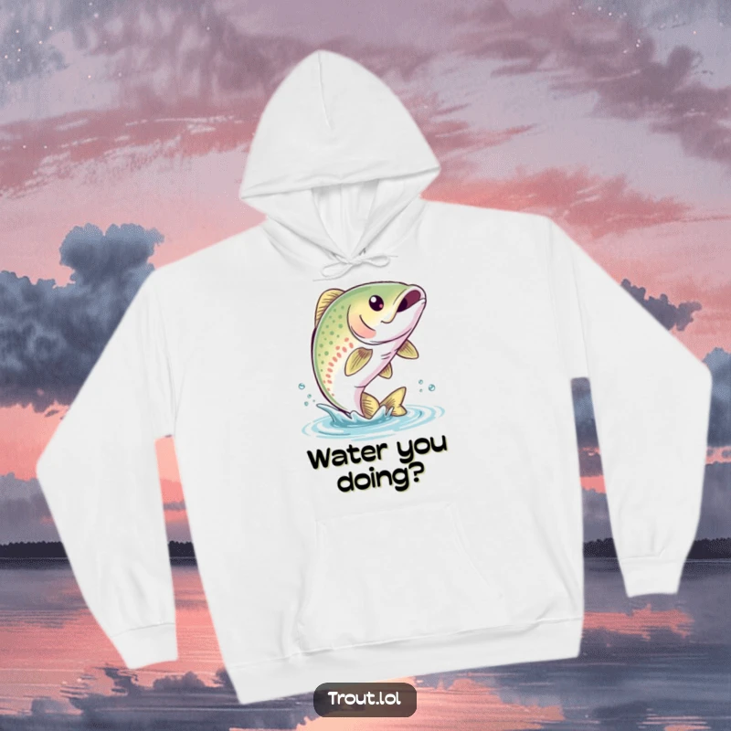 Funny Trout Hoodie showcasing a cute trout with a bubbly smile leaping out of the water, offering cozy and fishy fun.