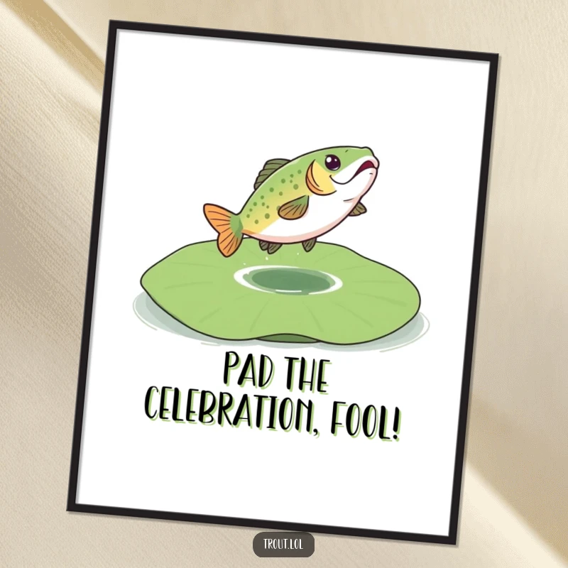 Funny Free Printable Wall Art: A trout enthusiastically bounces on a large, floating lily pad.
