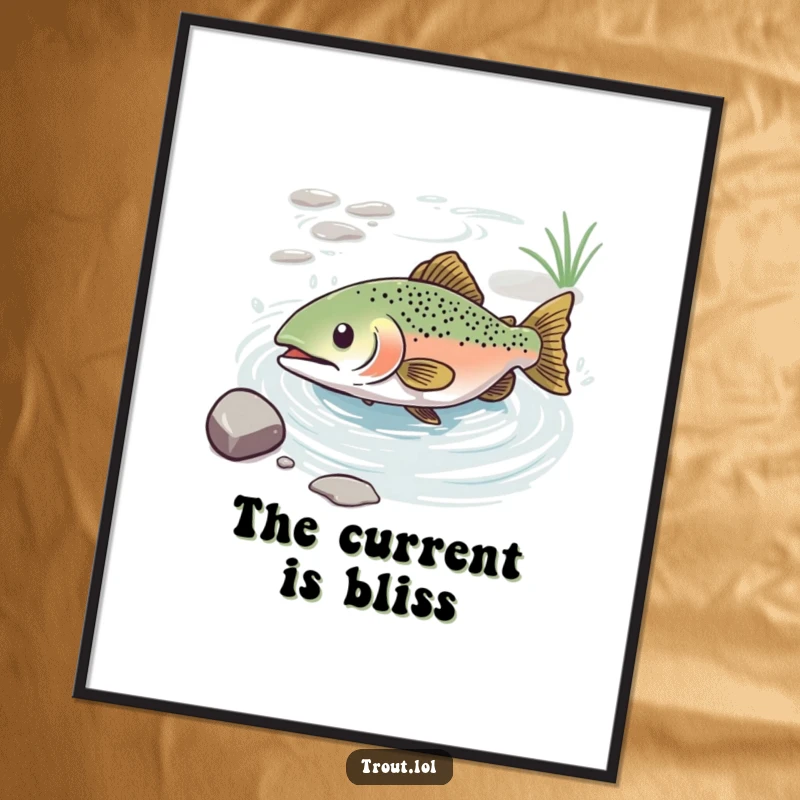 Funny Free Printable Wall Art: A trout glides serenely down a gentle water current, looking completely blissful.
