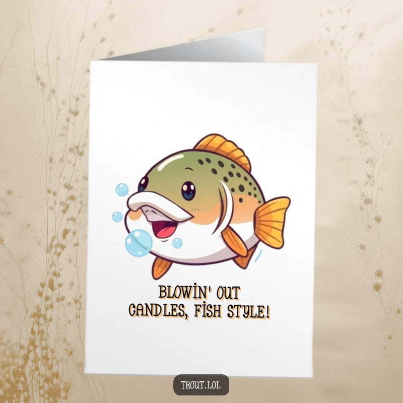 Funny free printable birthday card depicting a trout with a comically distorted face, expelling a stream of bubbles.