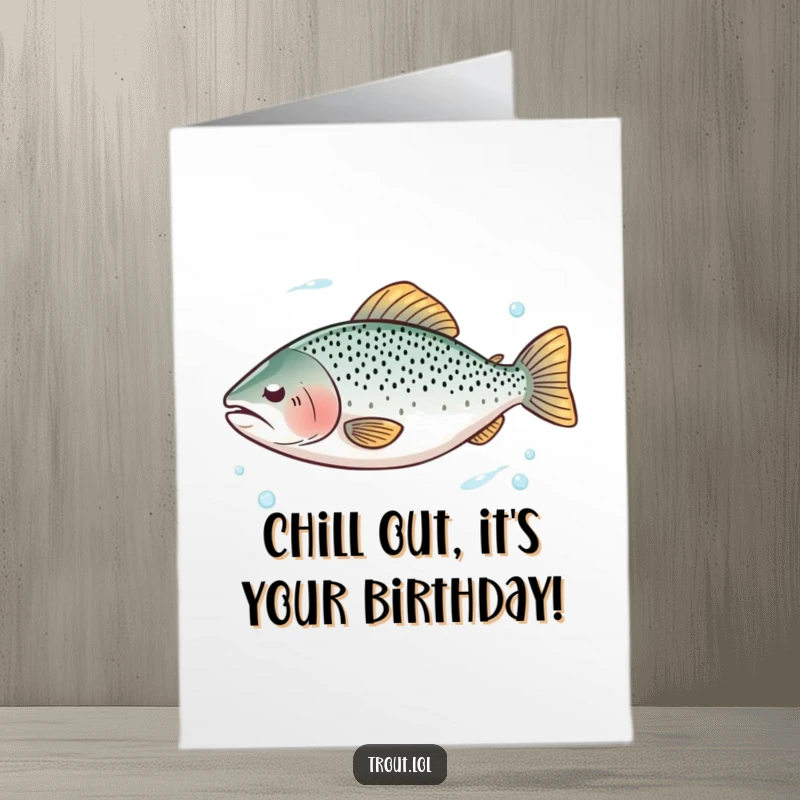 Funny Free Printable Birthday Card: A trout with eyes closed floats peacefully in crystal clear water. Zen wishes.