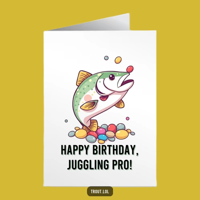 Free Printable Birthday Card: Juggling Trout's Skill - Funny Aquatic Birthday Downloadable