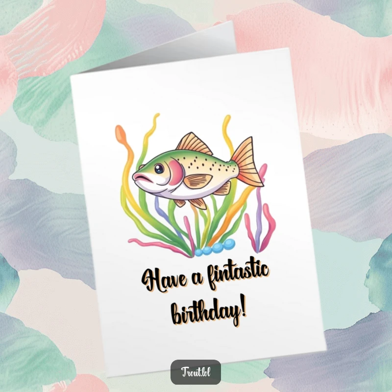 Funny Free Printable Birthday Card: A trout quickly darts through vibrant, colorful seaweed in a playful underwater scene.