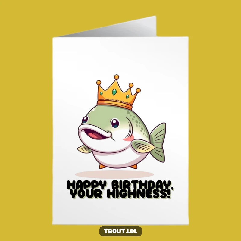 Free Printable Birthday Card: Smug Crown Trout, Regal Funny Downloadable Gift