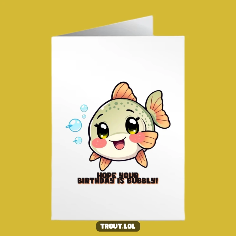 Free Printable Birthday Card: Kawaii Trout Bubbles Funny Downloadable Gift