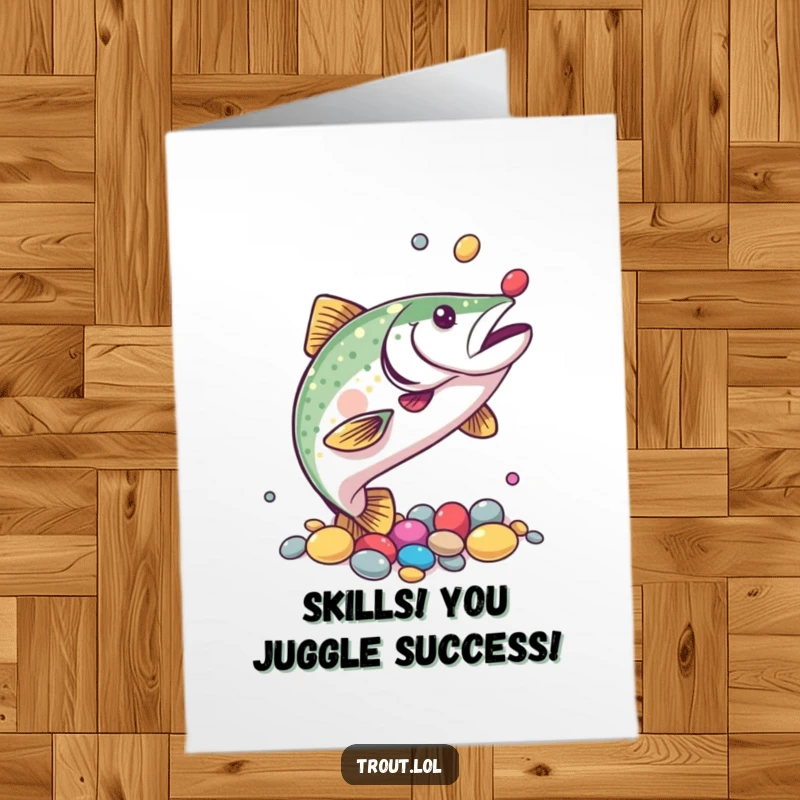 Funny Free Printable Congratulations Card: A talented trout juggles colorful pebbles with its fins, celebrating your success.