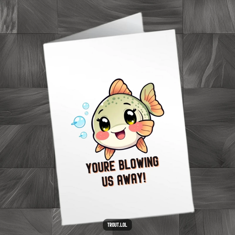 Funny Free Printable Congratulations Card: Excited kawaii trout playfully blowing cheerful bubbles, radiating pure fun and excitement.