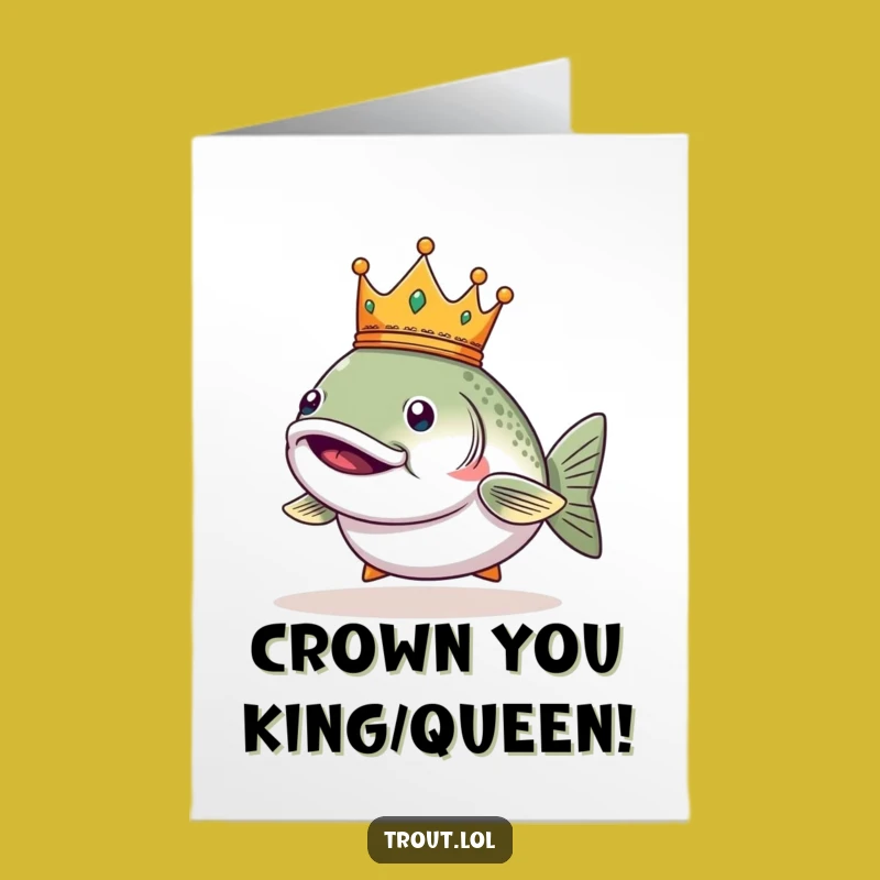 Free Printable Congrats Card: Smug Crown Trout, Humorous Downloadable Gift