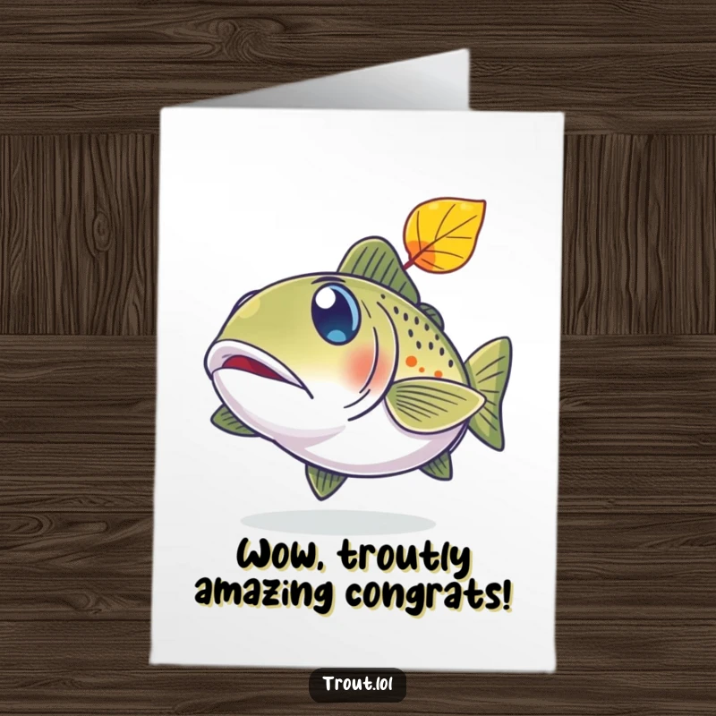 Funny Free Printable Congrats Card: A trout with comically surprised eyes observes a leaf falling from a tree.