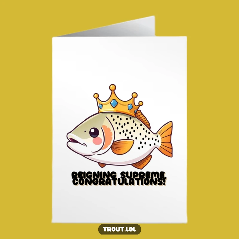 Free Printable Congrats Card: Kawaii Crown Trout Regal Funny Downloadable Gift