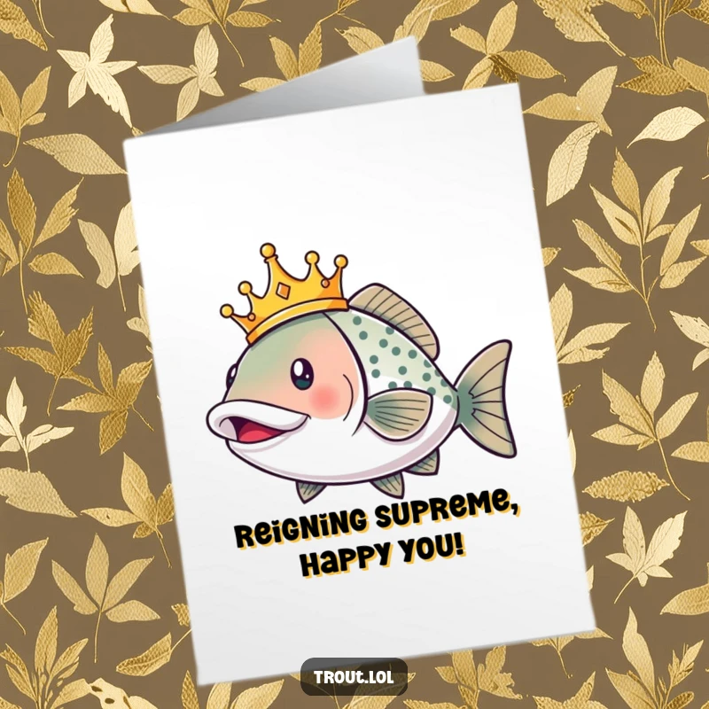 Funny Free Printable Congratulations Card showing a smiling trout wearing a crown, swimming excitedly to signify a royal win.