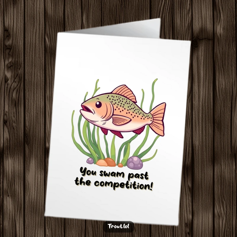 Funny Free Printable Congrats Card: A trout happily wiggles while swimming past seaweed. Enthusiastic congrats.