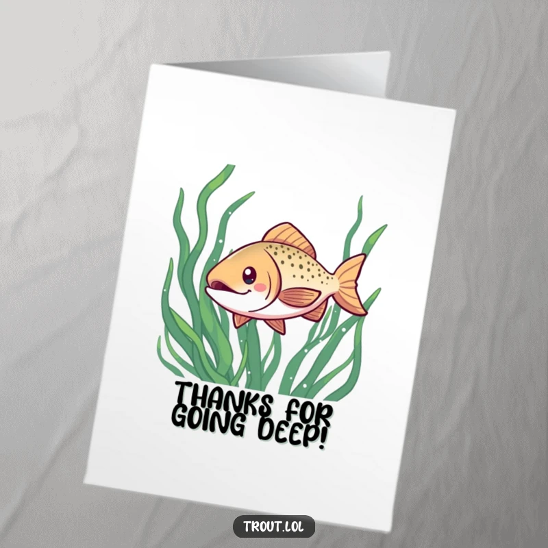 Funny Free Printable Thank You Card featuring a kawaii trout with a wide, cheerful grin, swimming through seaweed to express thanks.