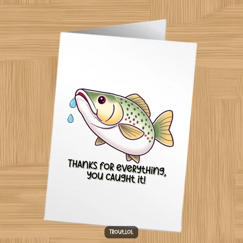 Funny Free Printable Thank You Card: Proud trout with a water droplet on its nose, expressing gratitude with a satisfied smirk.