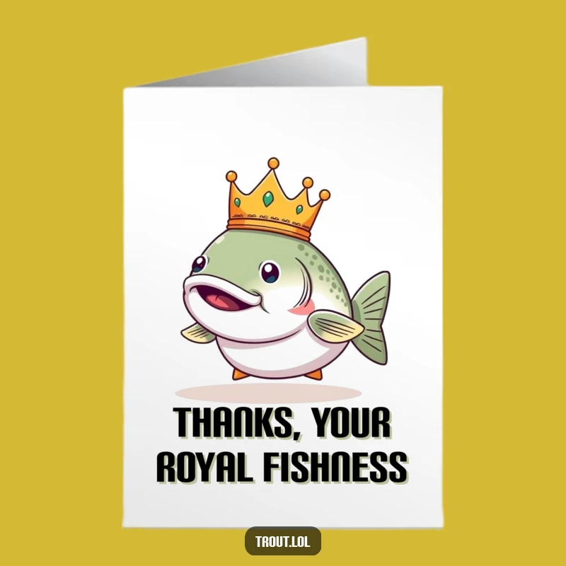 Free Printable Thank You Card: Smug Crown Trout, Funny Appreciation