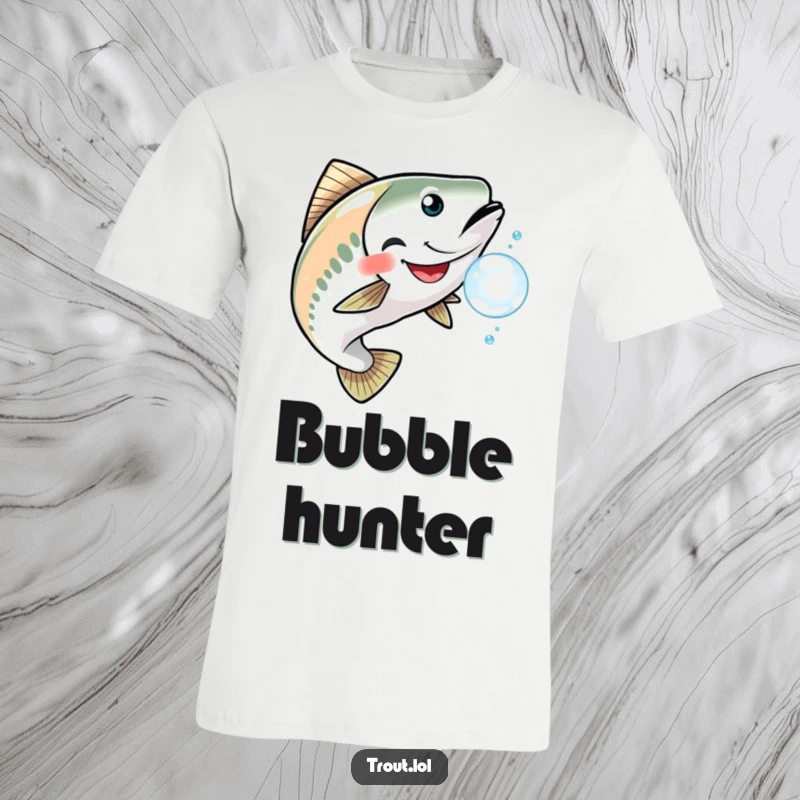Funny t-shirt featuring a cheerful trout with a big grin, playfully darting after a shimmering, iridescent bubble.