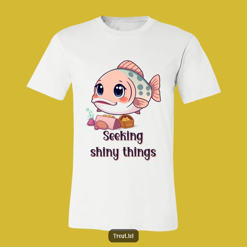 Funny Kawaii Trout T-Shirt: Curious Treasure Seeker, Perfect Ocean Gift