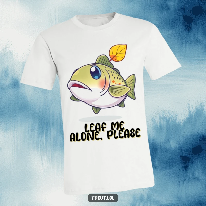 Funny t-shirt depicting a trout with comically large, surprised eyes fixated on a falling leaf.