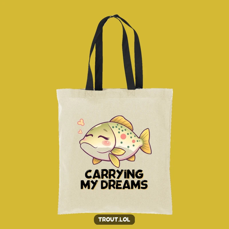 Funny Trout Dream Tote Bag: Carry Your Peaceful Fishing Vibes!